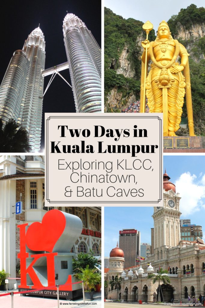 A two day itinerary for Kuala Lumpur, Malaysia