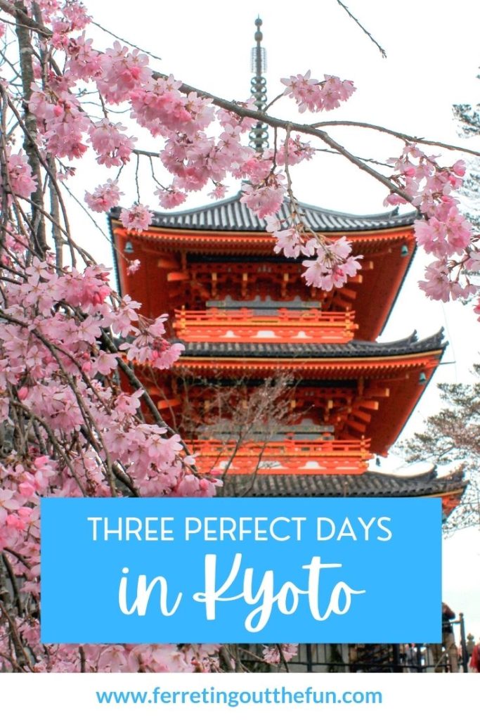 An itinerary for the perfect three days in Kyoto, Japan - including some of the best temples, restaurants, and cherry blossom viewing spots