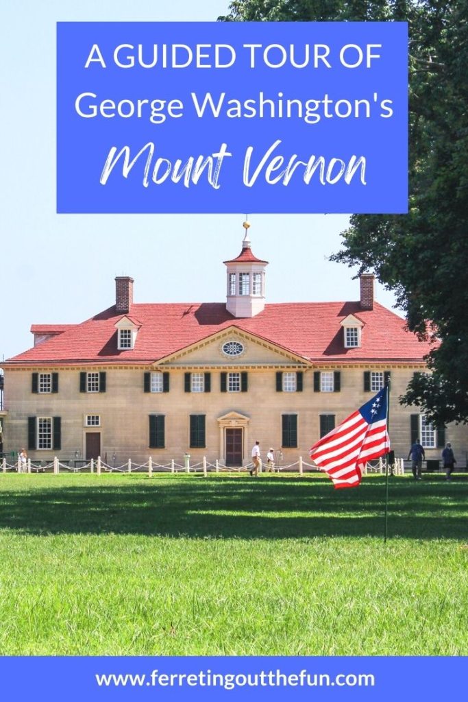 A guided tour of George Washington's Mount Vernon, the historic home of America's first president