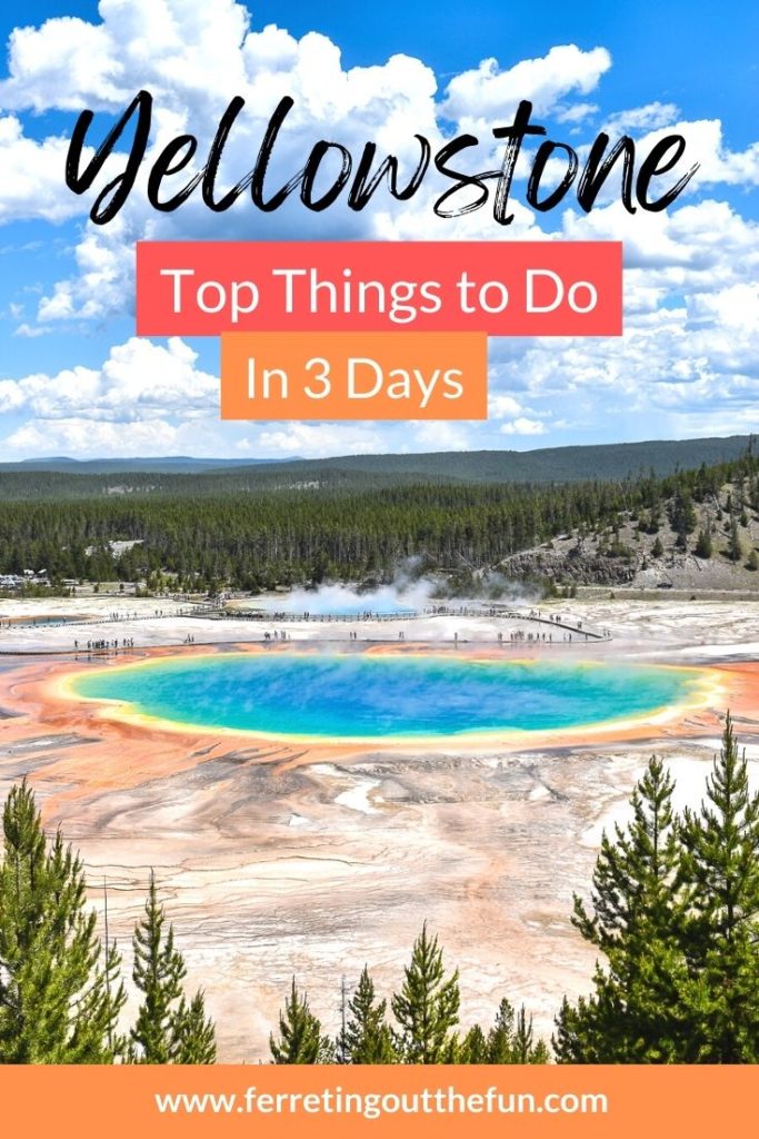 The perfect itinerary for spending 3 days in Yellowstone National Park