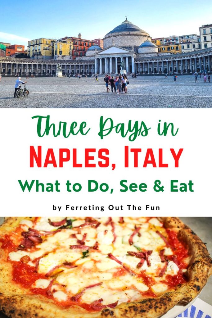The perfect itinerary for spending three days in Naples, Italy, with trips to Pompeii and Herculaneum