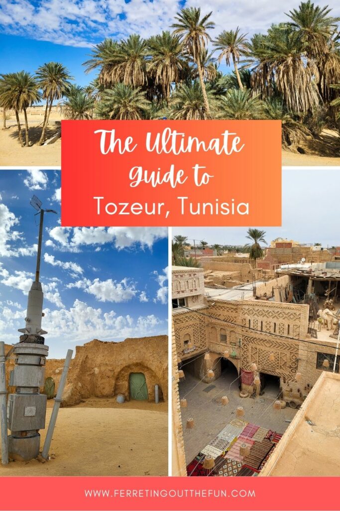 Tips for visiting Tozeur Tunisia and the nearby Star Wars filming sites